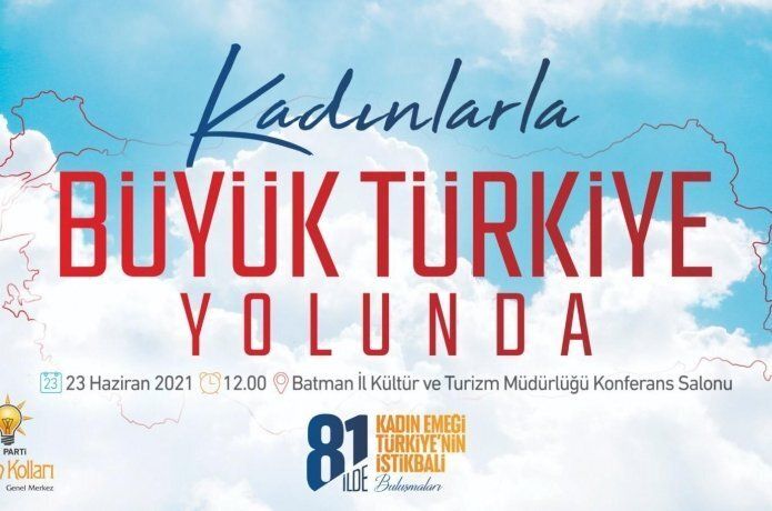 "Kadın Emeği Türkiye’nin İstikbali" Batman'a geliyor