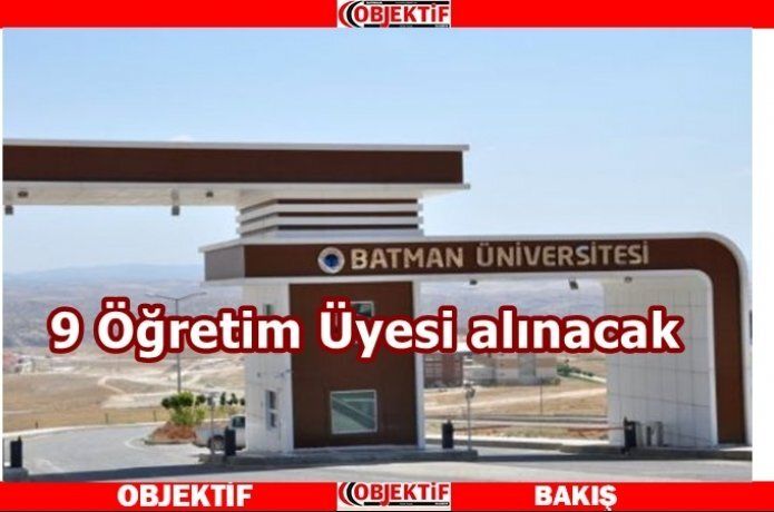 Batman Üniversitesi öğretim üyesi alıyor