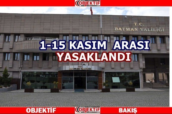 Etkinlikler 15 gün yasak