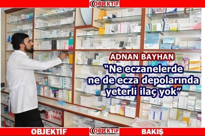 Bayhan "ilaç sıkıntısı başlayabilir"