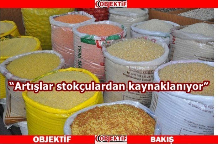 Bakliyat fiyatlarında fahiş artış