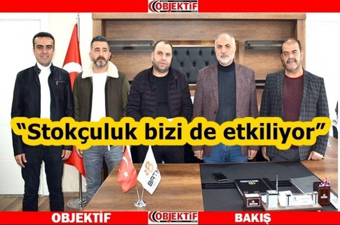 Stokçuluk piyasayı olumsuz etkiliyor