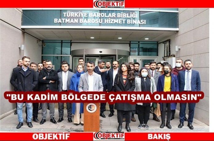 Batman Barosu siyaset alanı açılmalı