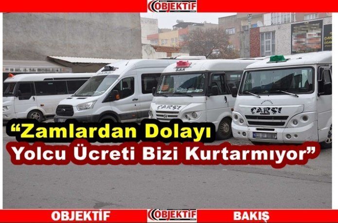 Minibüsçüler zam istiyor