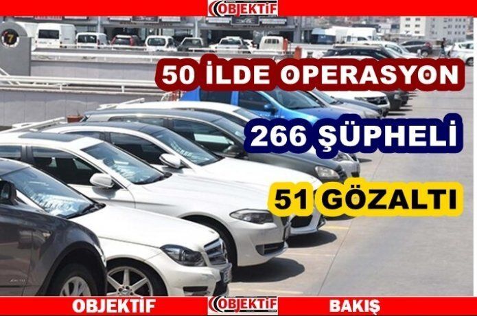 Otomobil stokçularına operasyon