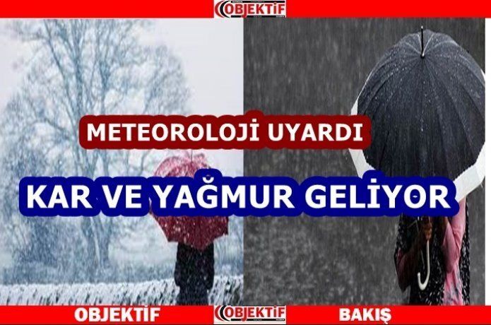 Kuvvetli yağmur ve kar uyarısı