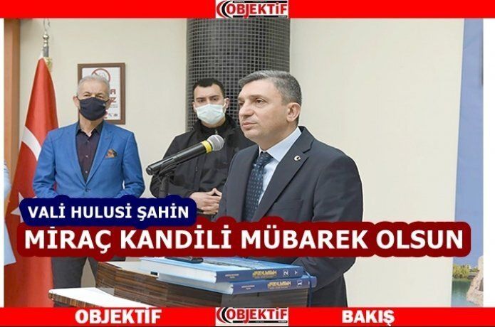 Vali Şahin “arınma fırsatı ve bereket gecesi mübarek olsun”