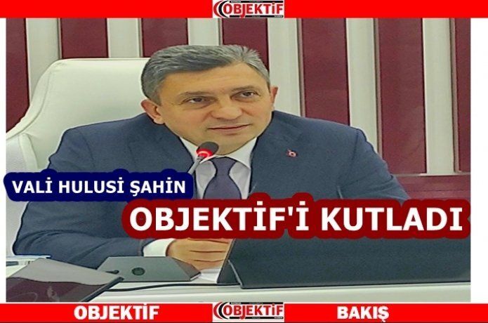 Vali Şahin Objektif'i kutladı