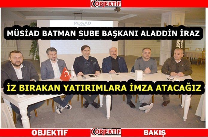 İraz "MÜSİAD Batman ilk 10'da"
