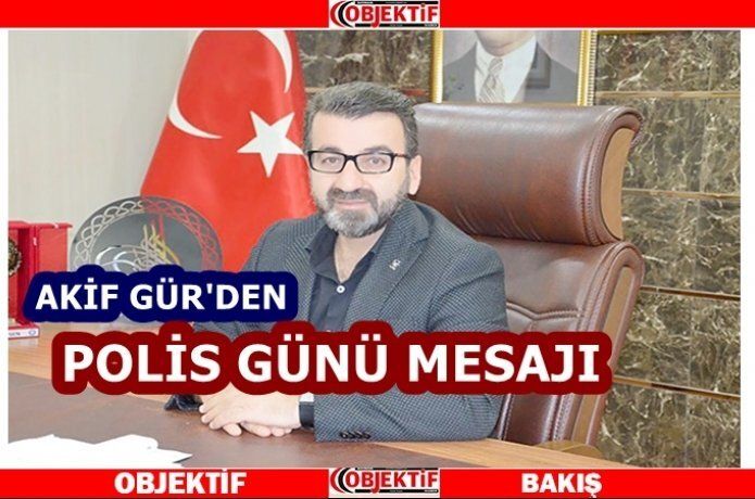 Başkan Gür “millet olarak polislerimize şükran borçluyuz”
