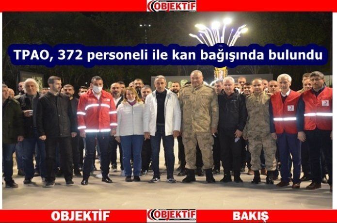 TPAO 372 personeliyle kan verdi
