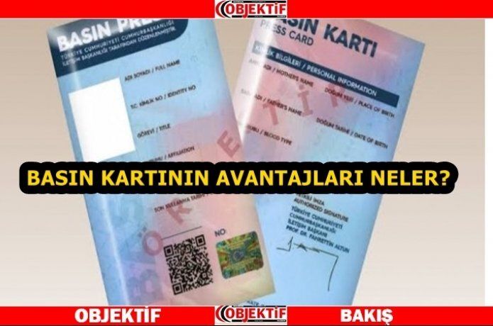 Basın kartının avantajları