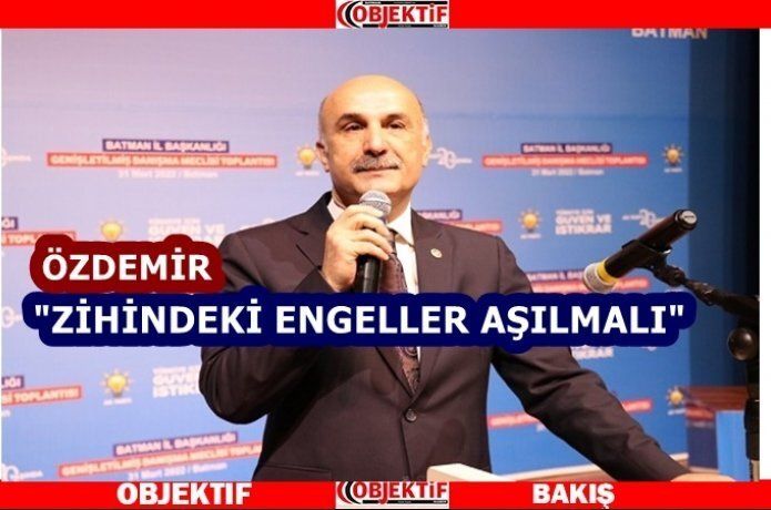 Özdemir “engelliler için bir çok düzenleme yapıldı, yapılacak”