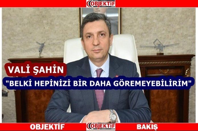 Vali Şahin, Çarşamba günü kentten ayrılıyor