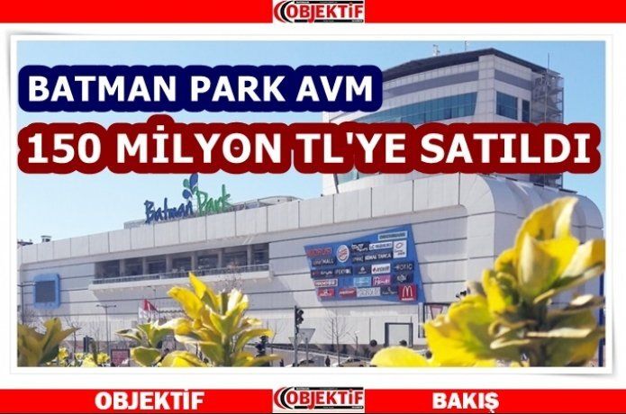 Batman park AVM satıldı