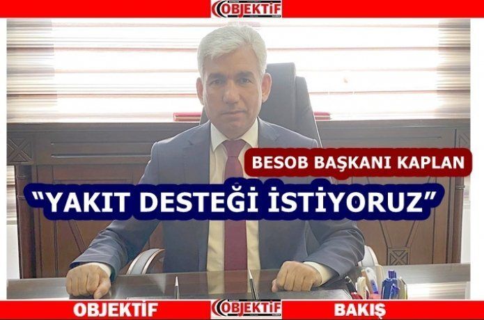 Kaplan “ticari akaryakıt desteği sağlanmalı”