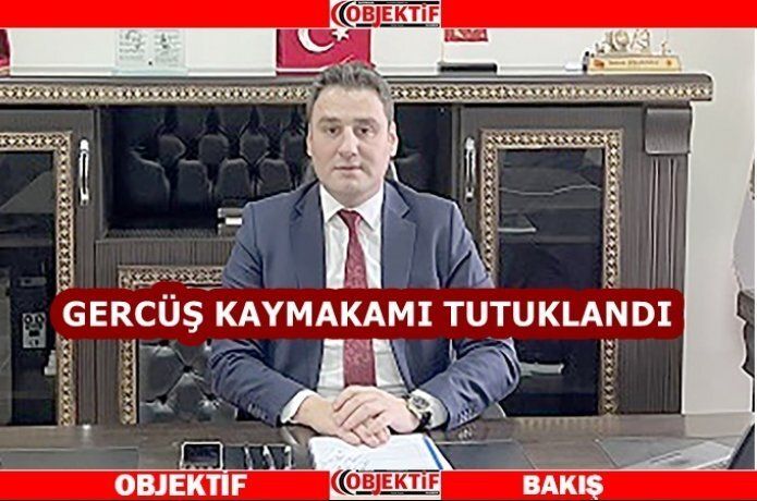 Kaymakam Sinanoğlu tutuklandı