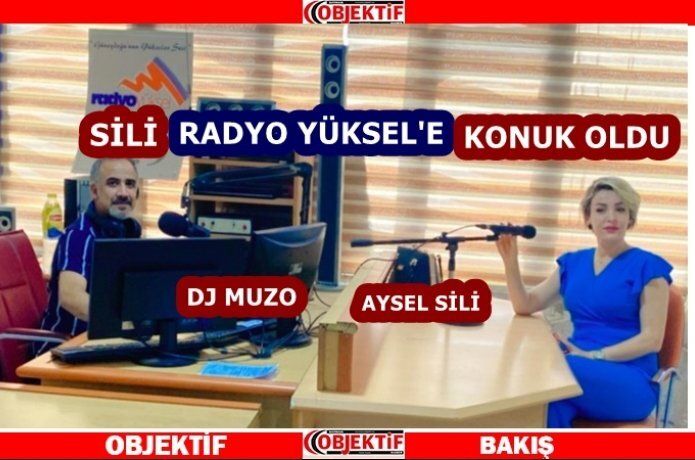 Radyo Yüksel'in konuğu Sili