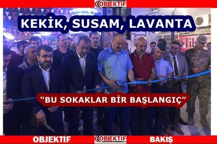 Kekik, susam ve lavanta sokaklarının açılışı gerçekleşti