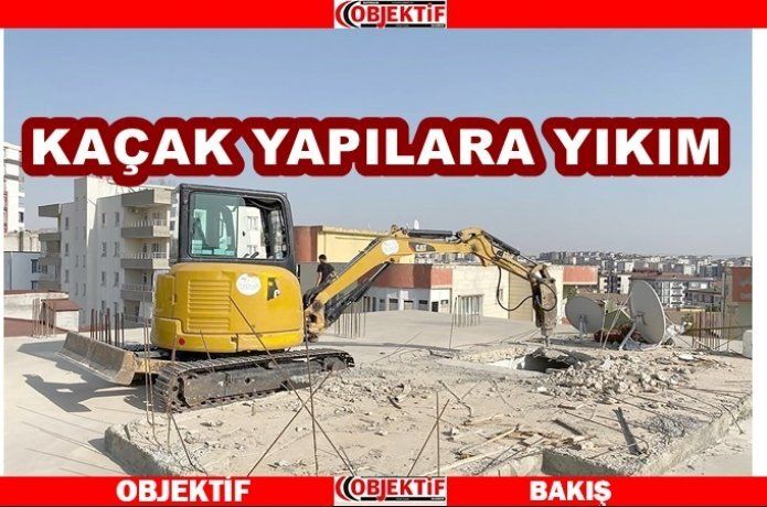 Kaçak yapılarla mücadele sürüyor