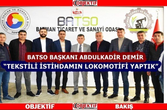 BATSO Başkanı Demir: “Batman ekonomisi için projeler geliştirdik”