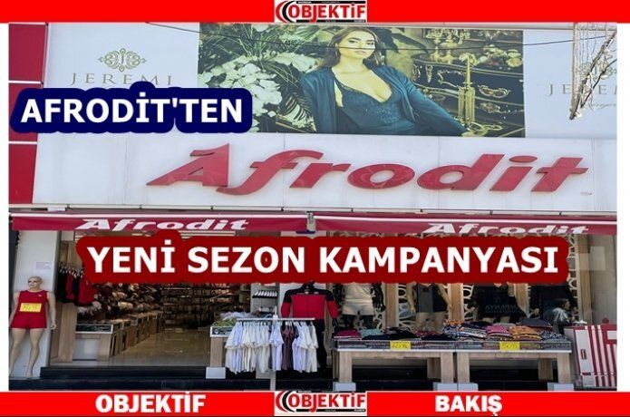 Afrodit'te yeni sezon kampanyası başladı