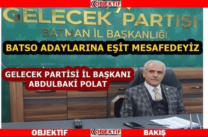 Polat “her adaya eşit mesafedeyiz”