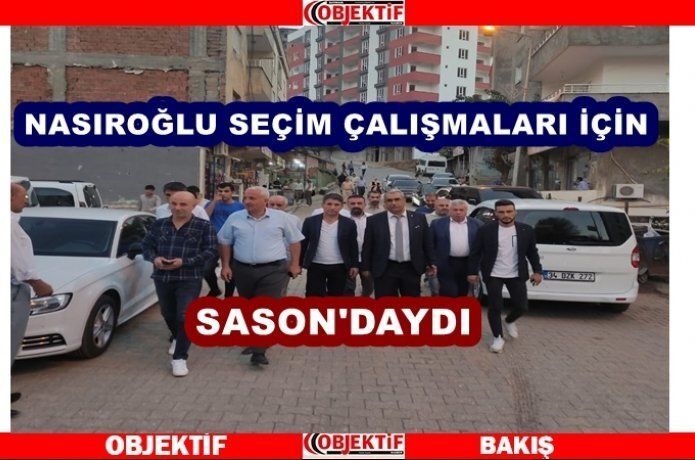 Nasıroğlu Sason’daydı