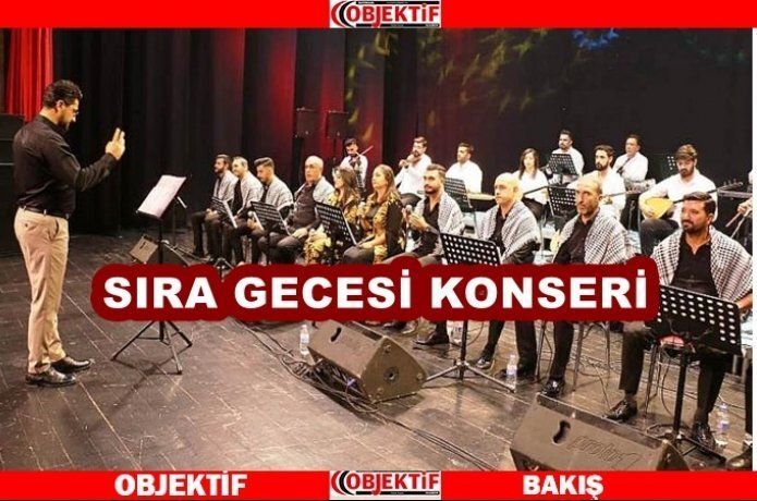 Sıra gecesi muhteşemdi