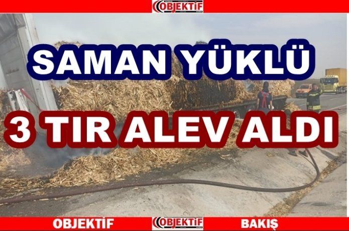 Üç tır yanıyor