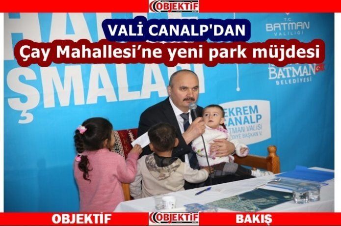 Çay mahallesi sakinlerini dinledi