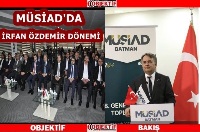 MÜSİAD’ta ‘irfan Özdemir’ dönemi