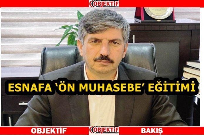 Esnafa "ön muhasebe" eğitimi verilecek