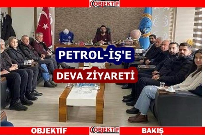 Deva Partisinden Petrol İş’e destek ziyareti
