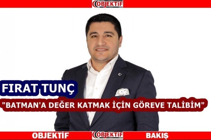 Fırat Tunç AK Parti'den aday adayı oldu