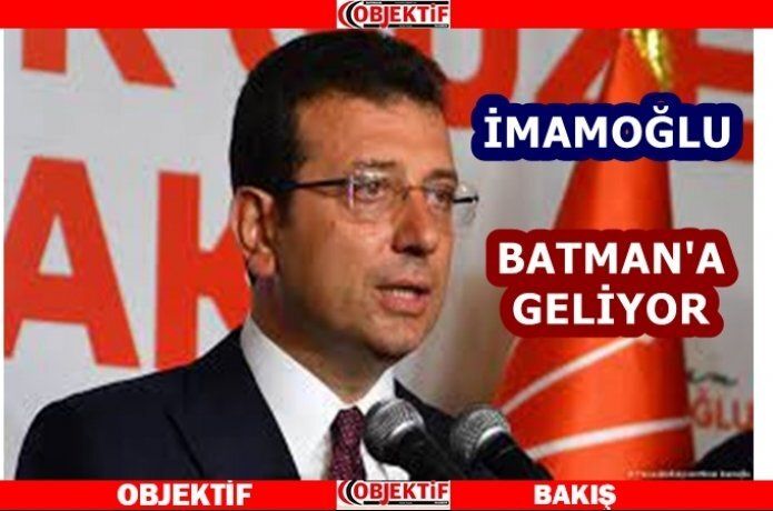 İmamoğlu Batman'a geliyor