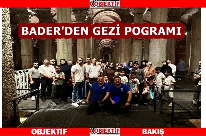 BADER’den İstanbul gezisi