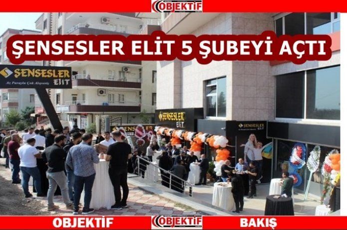 Şensesler Elit'ten yeni şube