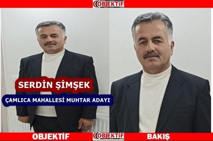 Serdin Şimşek Çamlıca için adaylığını açıkladı