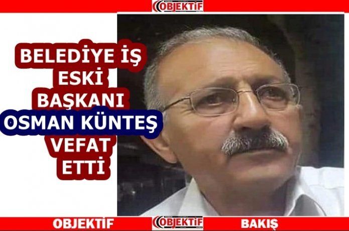 Osman Künteş vefat etti