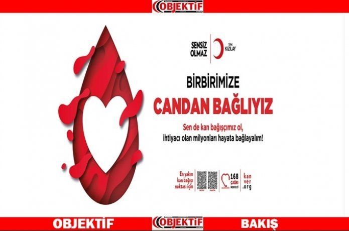 Kızılay “Birbirimize Candan Bağlıyız” Kan Bağış Kampanyası Başlattı