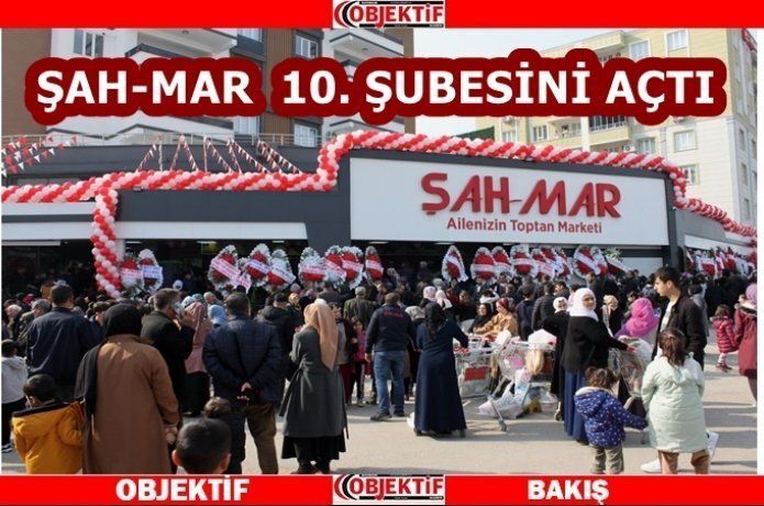 Şah-Mar’da açılış izdihamı