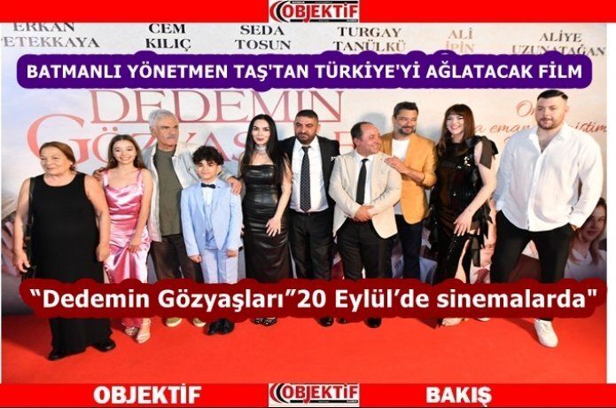 Dedemin gözyaşları filmine görkemli gala