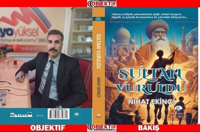 Nihat Ekinci’nin 11. Kitabı “Sultan vuruldu” çıktı