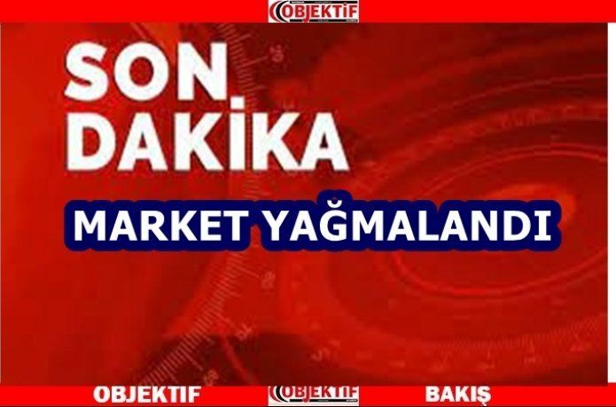 Market yağmalandı