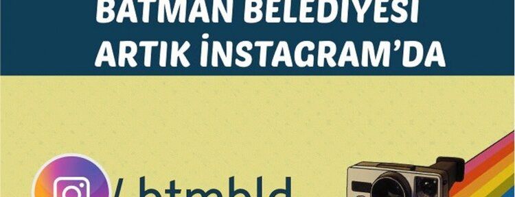 Batman Belediyesi artık İnstagram’da