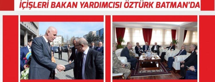 İçişleri Bakan Yardımcısı Öztürk Batman'da