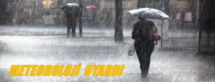 Meteorolojiden kuvvetli yağış uyarısı
