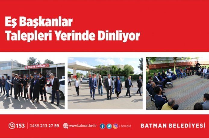 Eş Başkanlar Talepleri yerinde Dinliyor