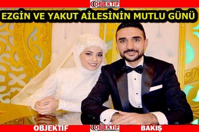 Gazeteci Ezgin ve Yakut ailelerinin mutlu günü